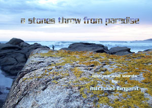 A booklet titled A Stones Throw From Paradise. Images and poetry A booklet titled A Stones Throw From Paradise. Images and poetry